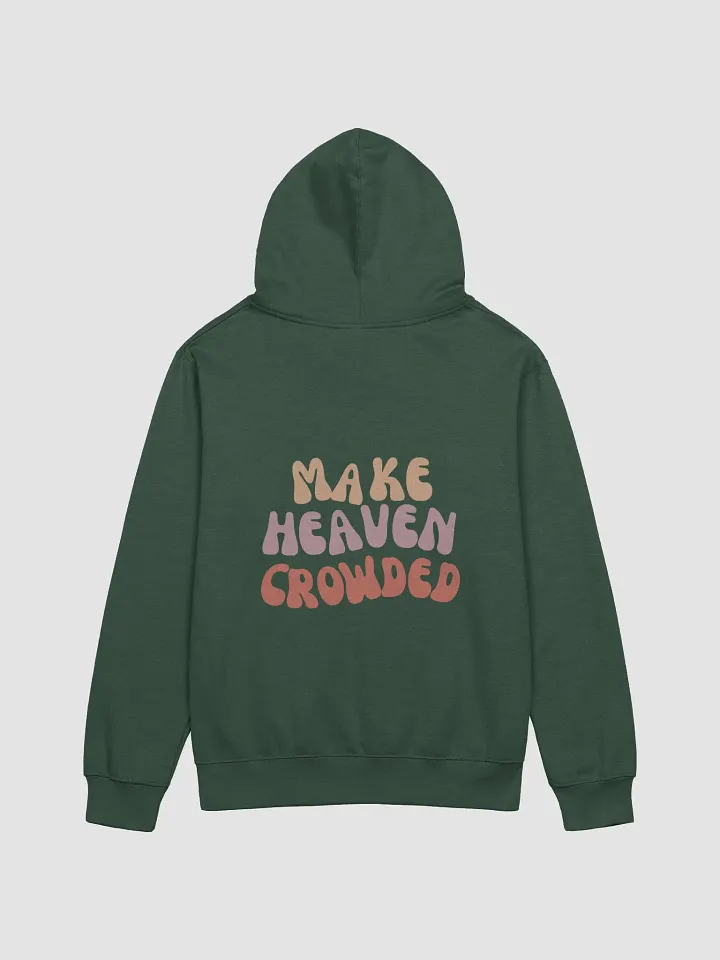 Just Go - Make Heaven Crowded Hoodie product image (14)