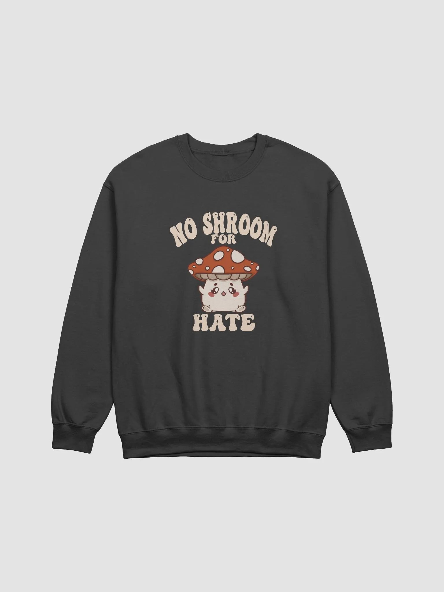 No Shroom For Hate Crewneck product image (1)