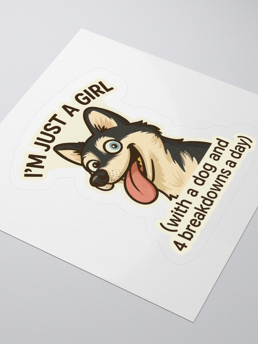 I’m Just a Girl & 4 Breakdowns Sticker 🐾💖 product image (3)