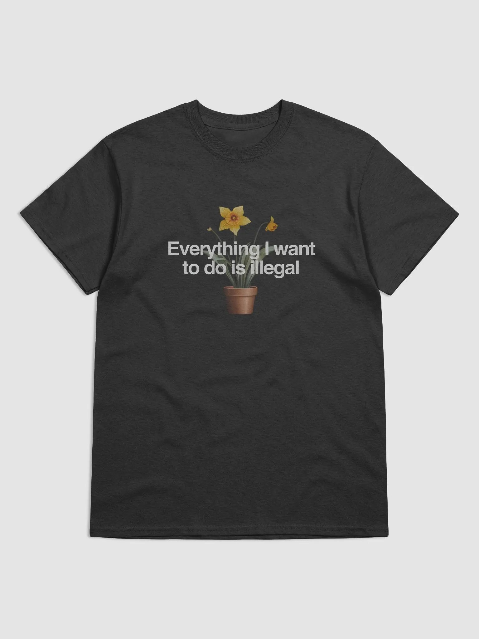 Everything I Want To Do Is illegal Shirt product image (2)