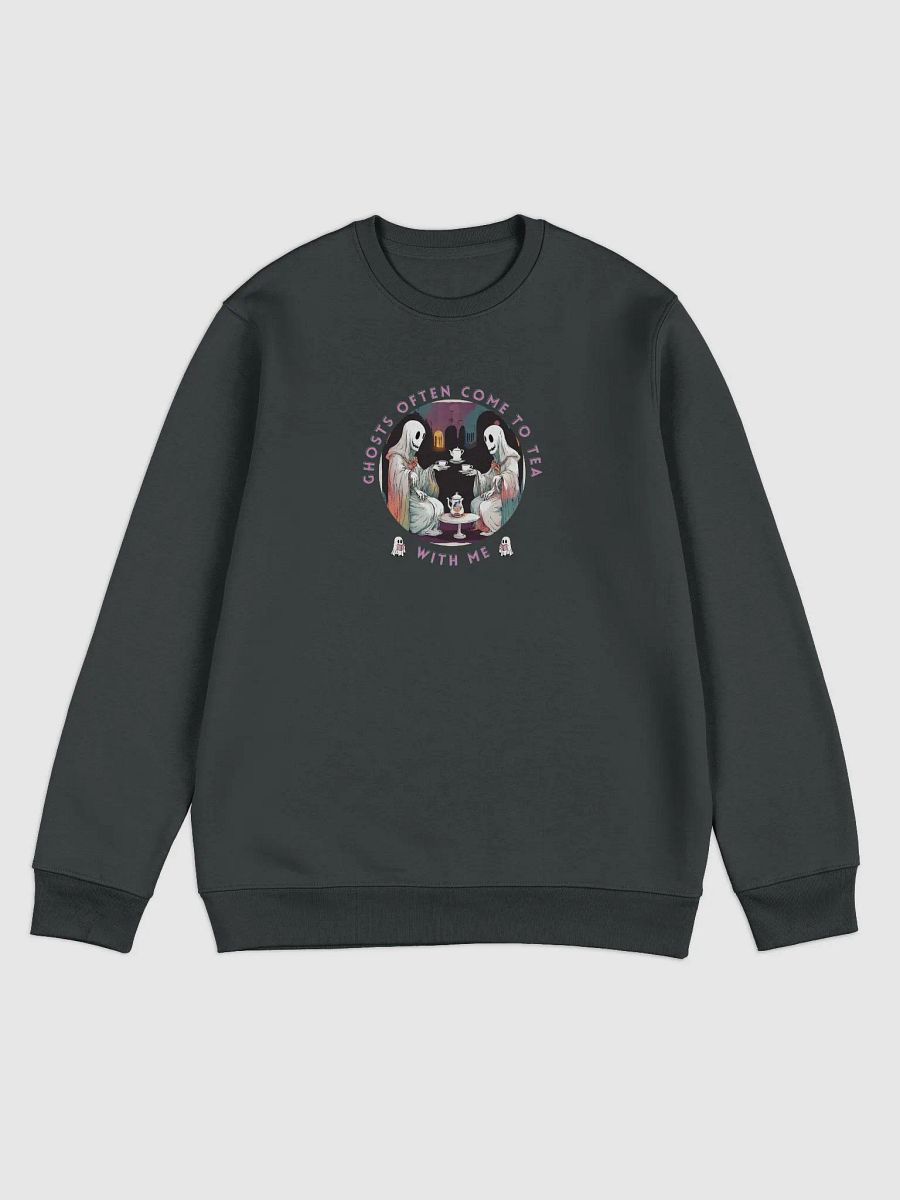 Ghosts often come to tea with me Unisex Sweatshirt product image (2)