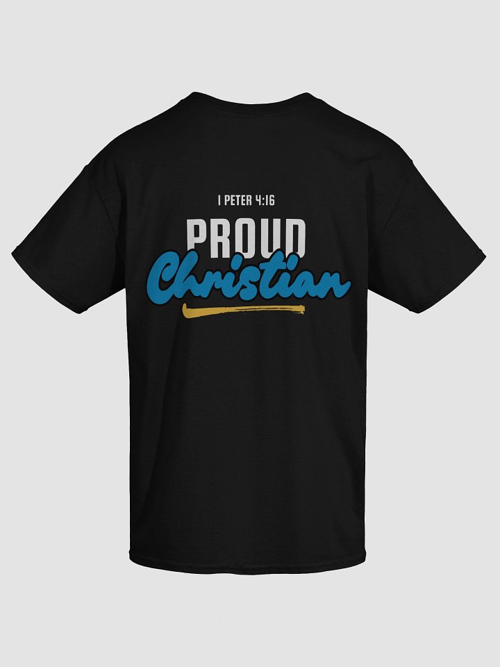 1 Peter 4:16 - Proud Christian Unisex T-Shirt product image (1)