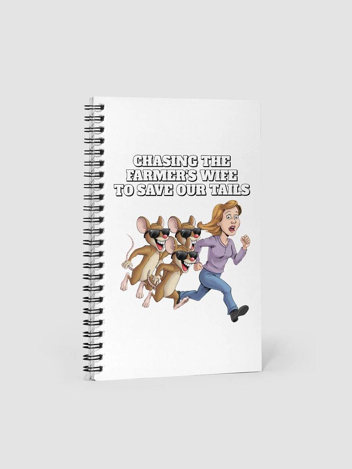 Chasing The Farmer's Wife - Three Blind Mice - Parody Spiral Notebook product image (2)