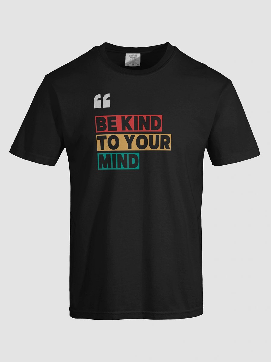 Be Kind to Your Mind Tee product image (7)