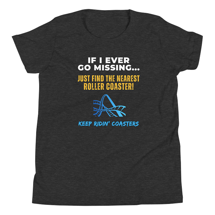 If I Ever Go Missing - Youth Tee product image (1)