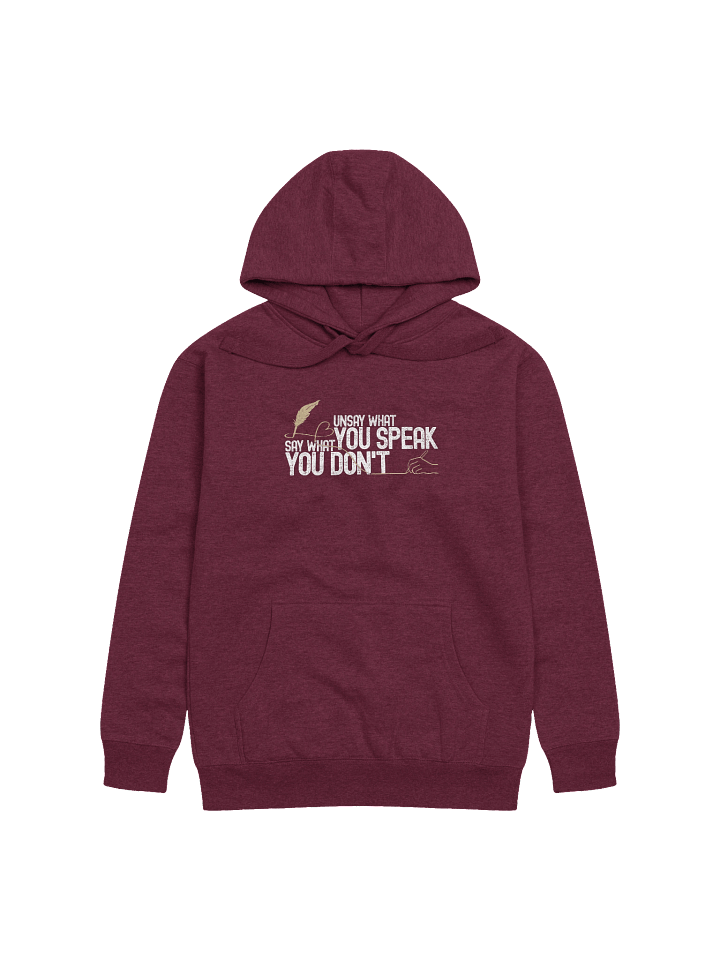 Inner Philosophy Unsay What You Speak, Say What You Don't Design Hoodie | Cotton Heritage Premium Sweatshirt product image (1)