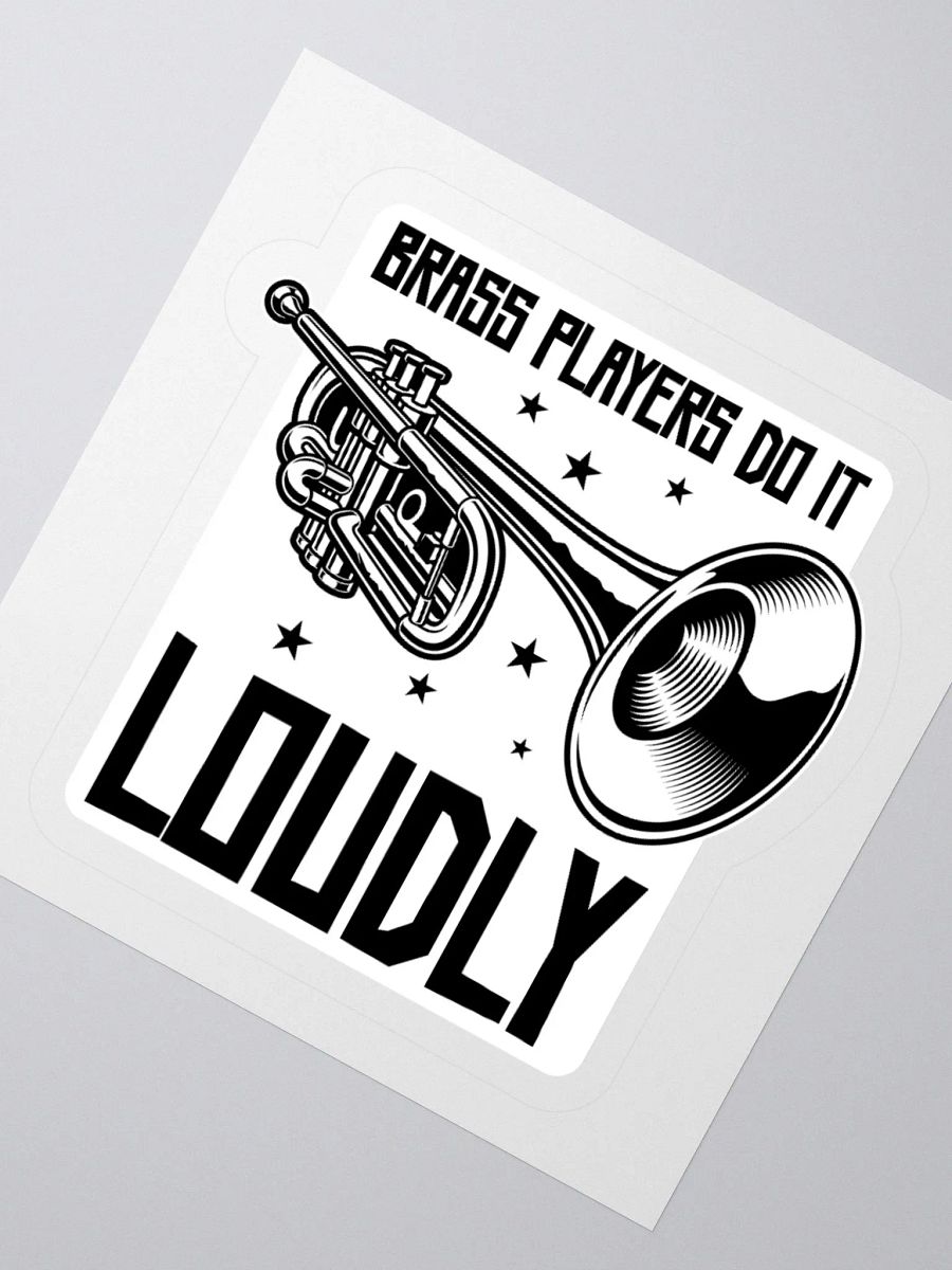 Brass Players Do It Loudly: A Sticker for Music Lovers product image (4)