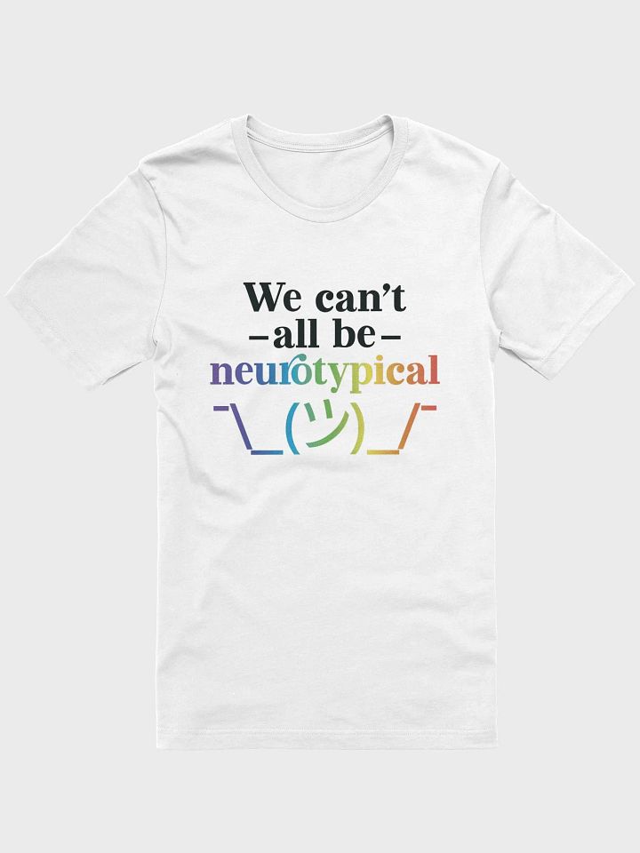 We Can't All Be T Shirt product image (1)