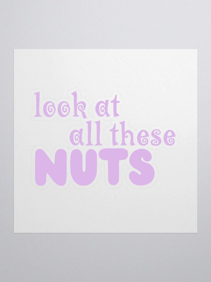 Look at all these NUTS, Sticker, Pink product image (1)
