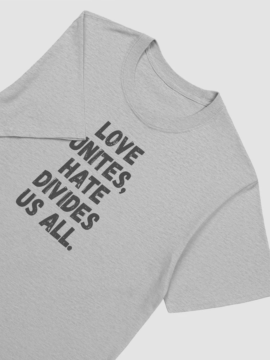 Love unites, hate divides us all. product image (6)