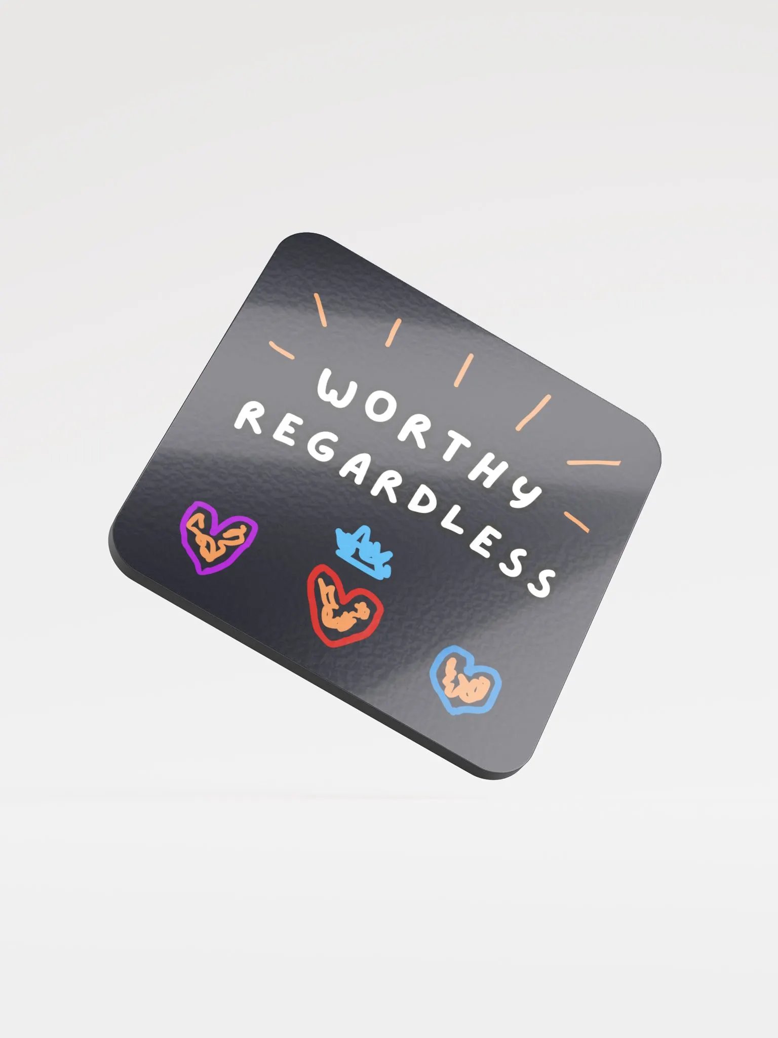Worthy Regardless Coaster product image (1)