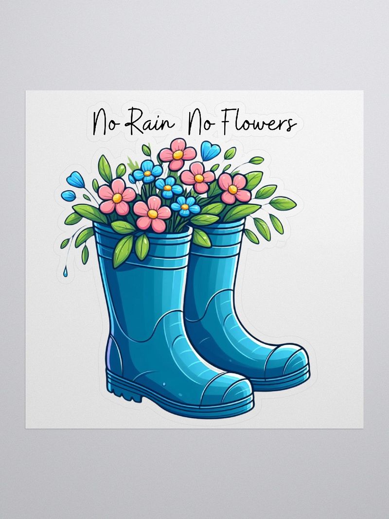 No Rain, No Flowers Sticker