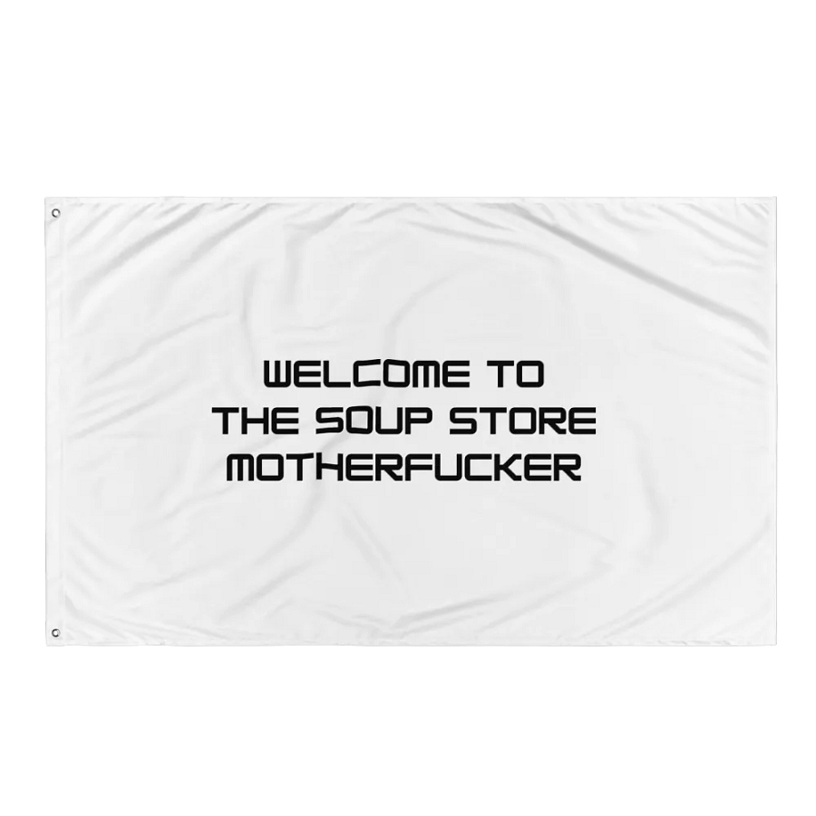 Welcome To The Soup Store Flag product image (3)