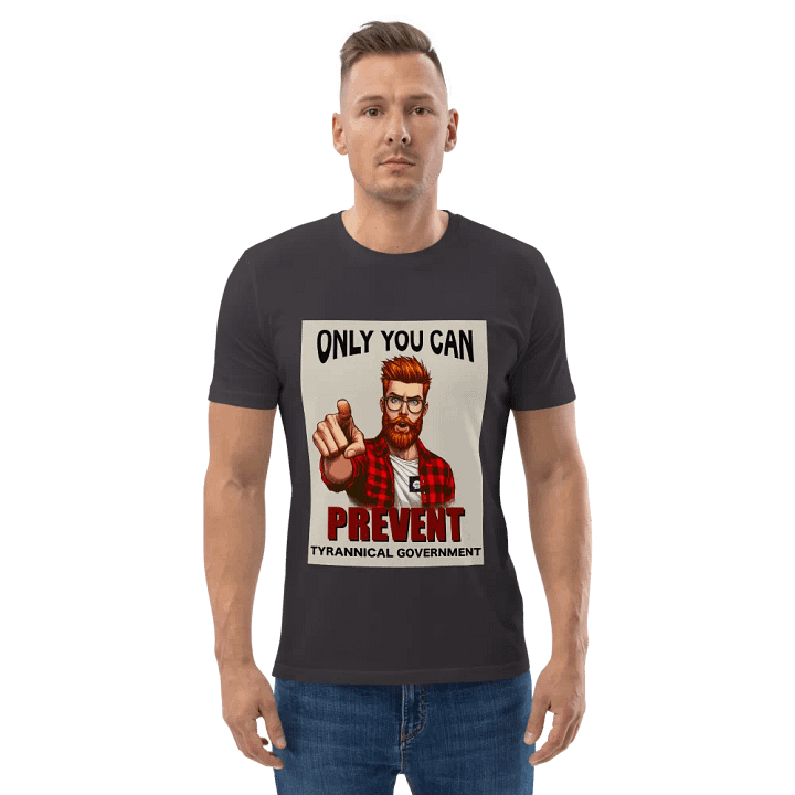 Only You Can Prevent Tyrannical Government - Organic Cotton Short Sleeve T-Shirt product image (2)
