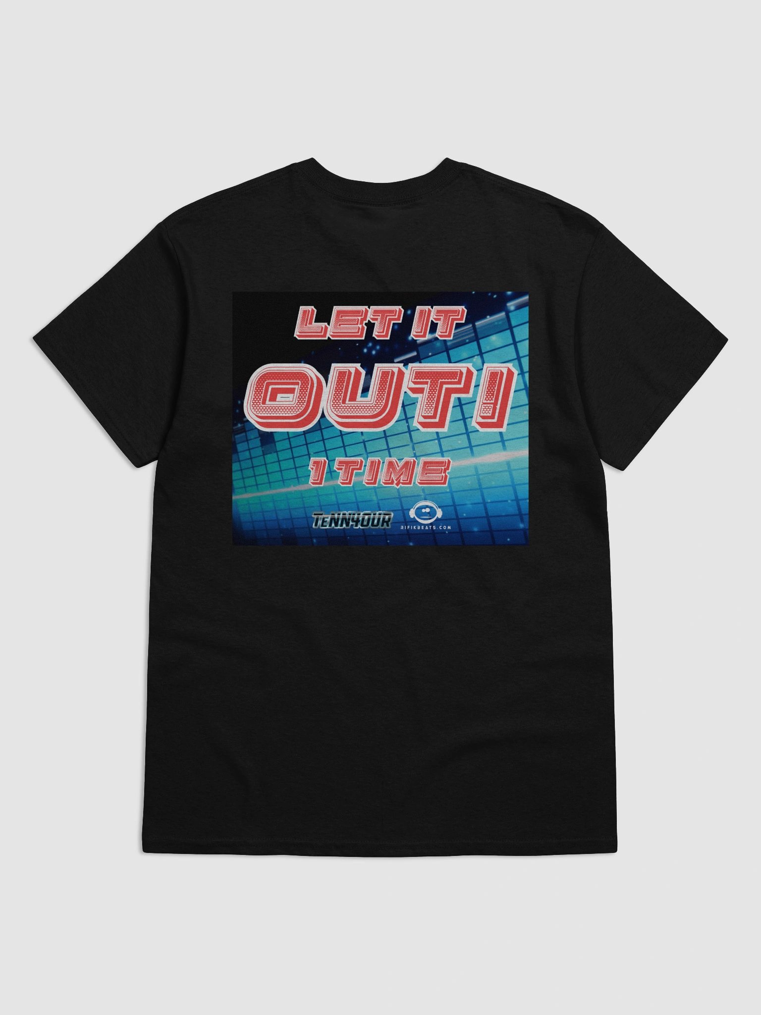 Let It Out! (TeNN4OUR - Feat T-Rifik) T-Shirt product image (29)