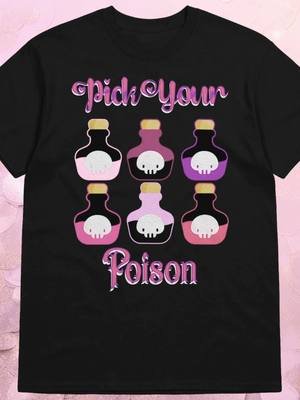 Pick your poison graphic tee---whitewolfmerch.com  #summerween #spookyvibes #summerween2025 #spookytok #spookytiktok #spookytreats #spookytime #ghosts #ghoststories #ghoststory #cutespooky #pumpkins #spookygirl #spookygirls #cuteghosts #cozy #poisoned #cutetshirts #pink #pinklovers #pinkspookyvibes