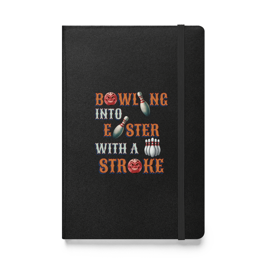 Bowling Into Easter With A Strike Hardcover Bound Notebook product image (1)