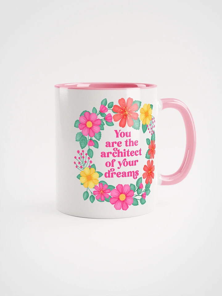 You are the architect of your dreams - Color Mug product image (1)