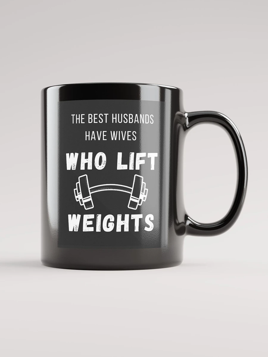 The Best Husbands Have Wives Who Lift Weights - Black Mug product image (6)
