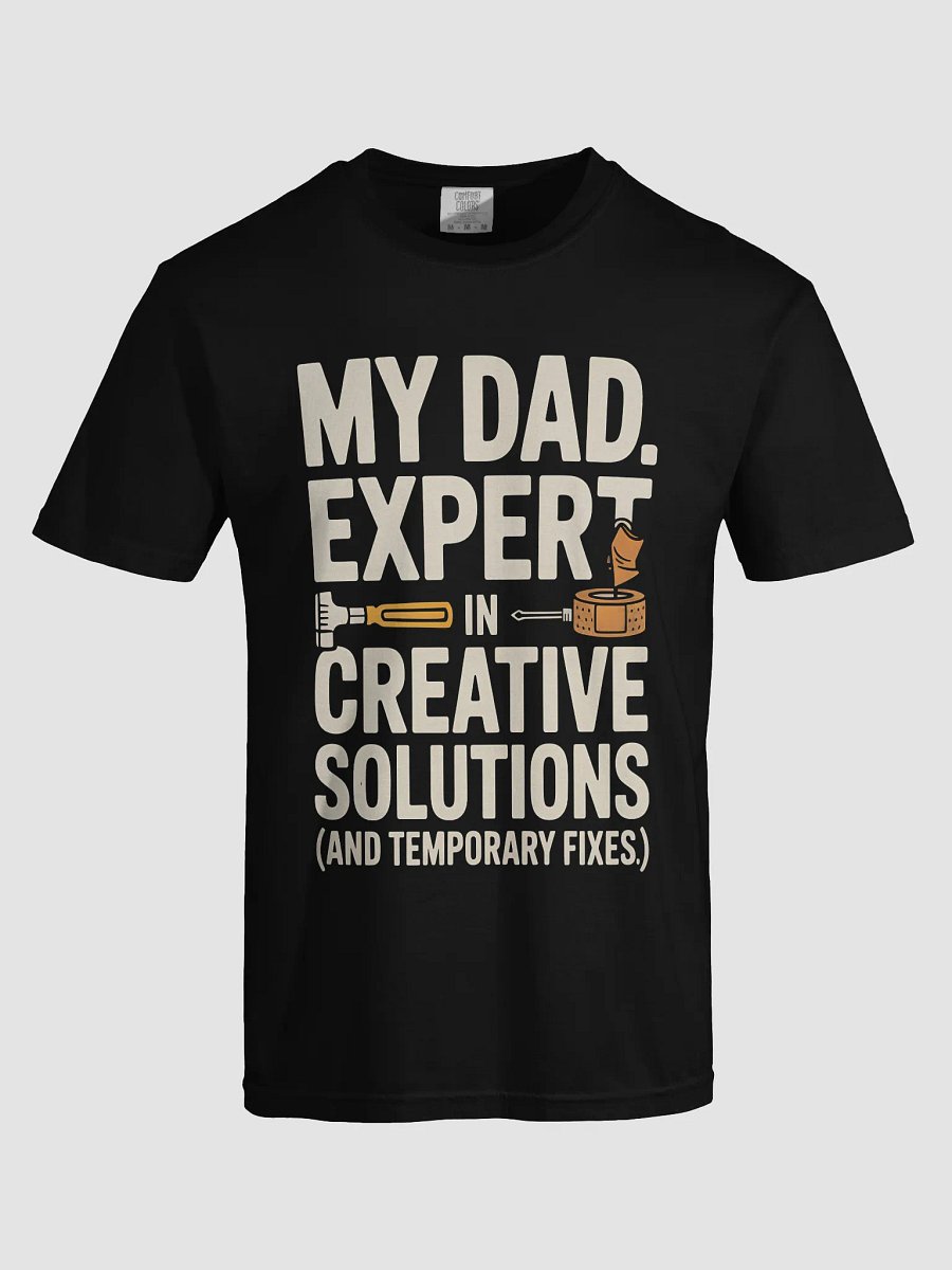 Expert in Creative Solutions – Funny DIY Dad Fixes Tee product image (5)