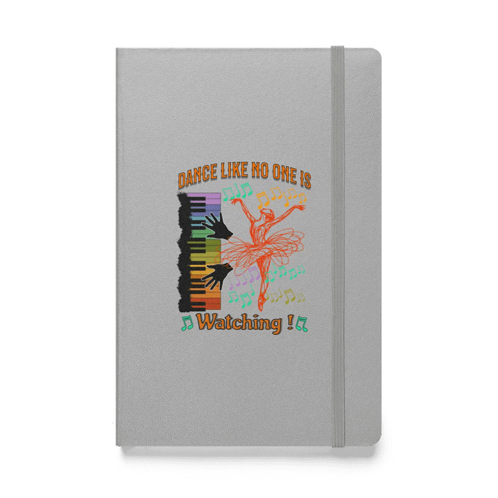 Dance Like No One Is Watching Ballet Vibrant Hardcover Notebook product image (1)