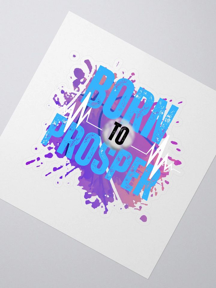 Born to Prosper - Kiss Cut Stickers product image (2)