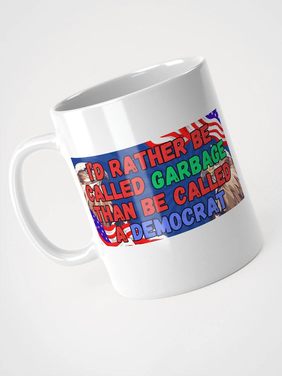 Don't Call Me A Democrat Mug product image (3)