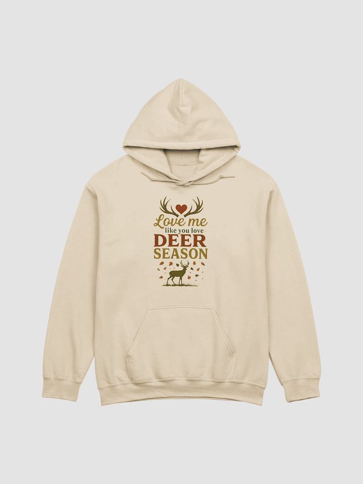 Funny Hunting Hoodie – Love Me Like Deer Season Quote product image (13)