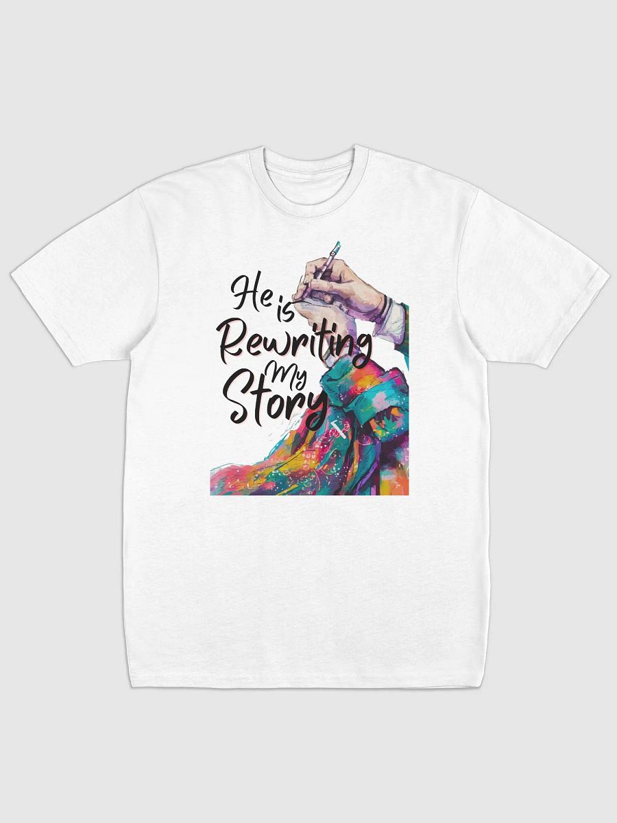 HE IS REWRITING MY STORY T-SHIRTS product image (16)
