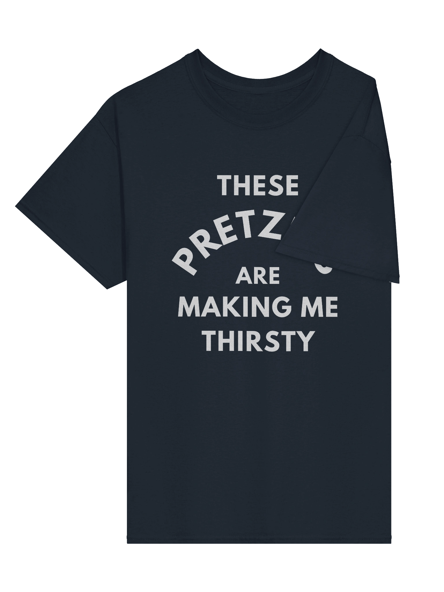 These Pretzels Are Making Me Thirsty T-Shirt product image (6)