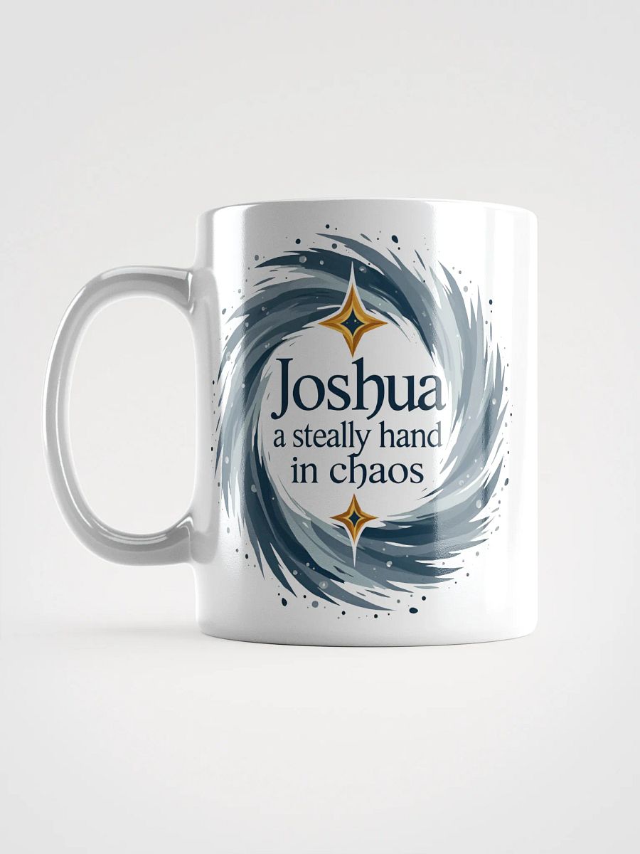 Personalized Mug for Joshua: A Steady Hand in Chaos – The Perfect Gift of Strength and Stability product image (6)