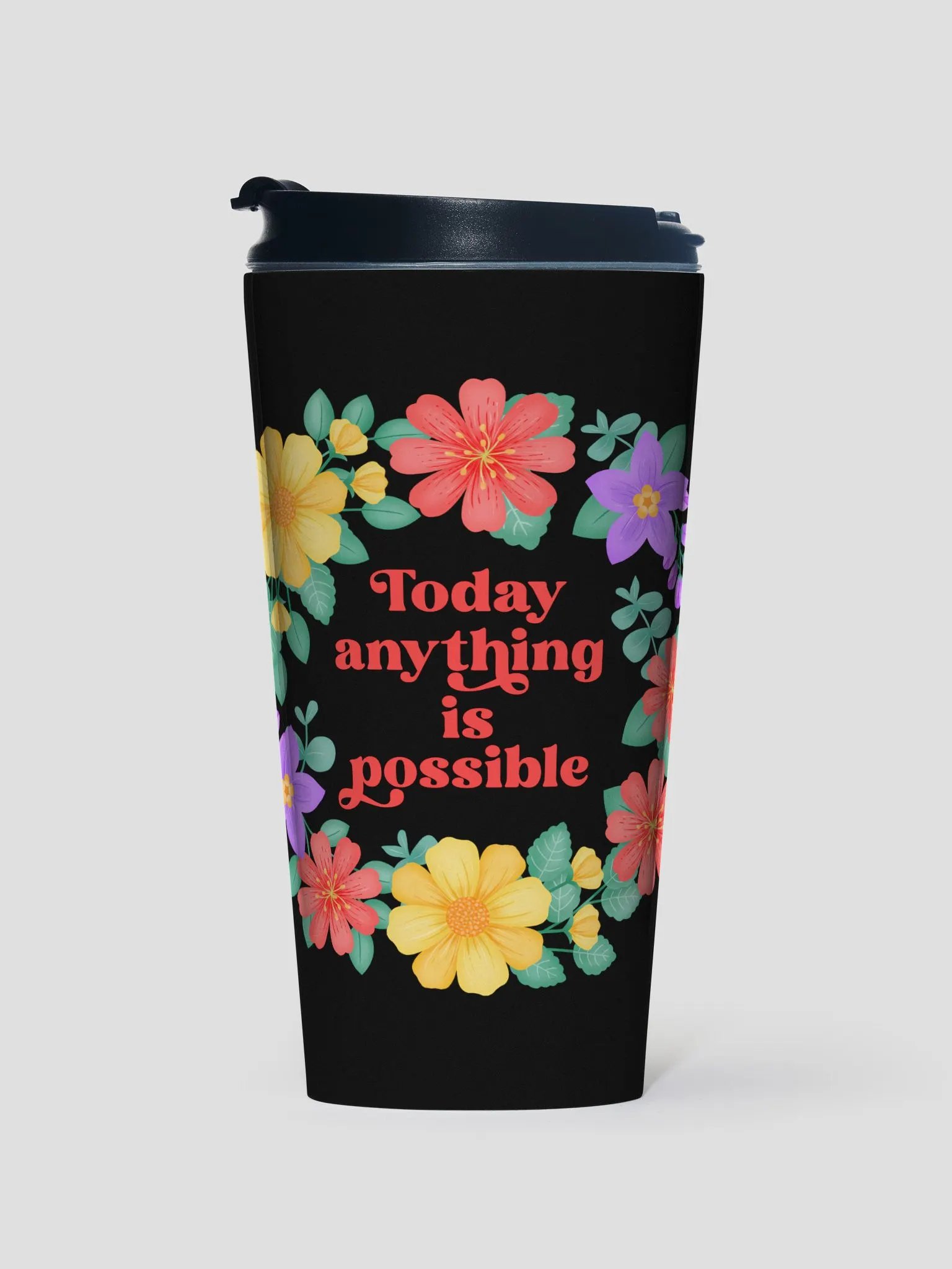 Today anything is possible - Motivational Travel Mug product image (1)