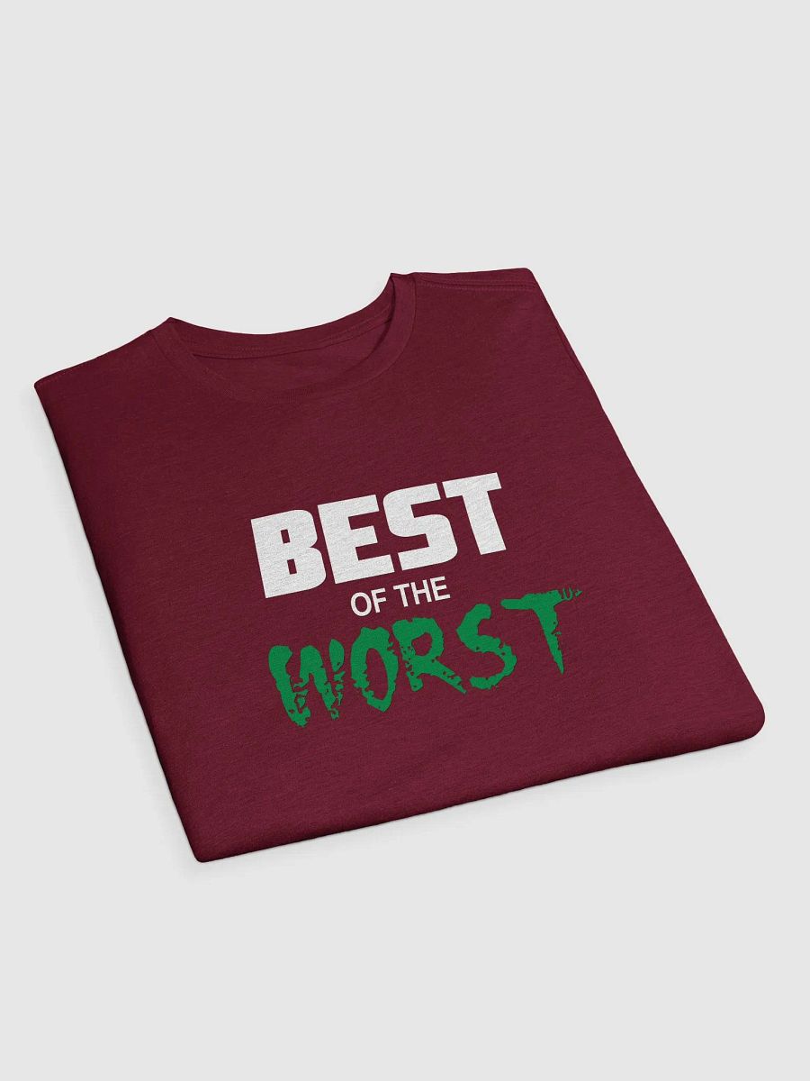 Best of the Worst T-Shirt product image (11)