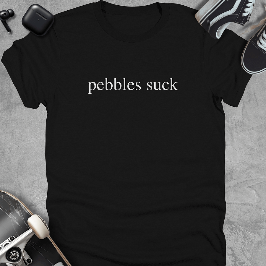 Pebbles suck, Funny skateboarding t-shirt, Unisex product image (1)
