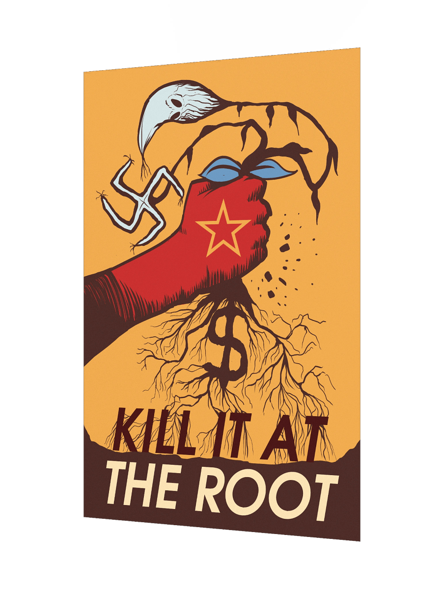“Kill It At The Root” - Poster product image (8)