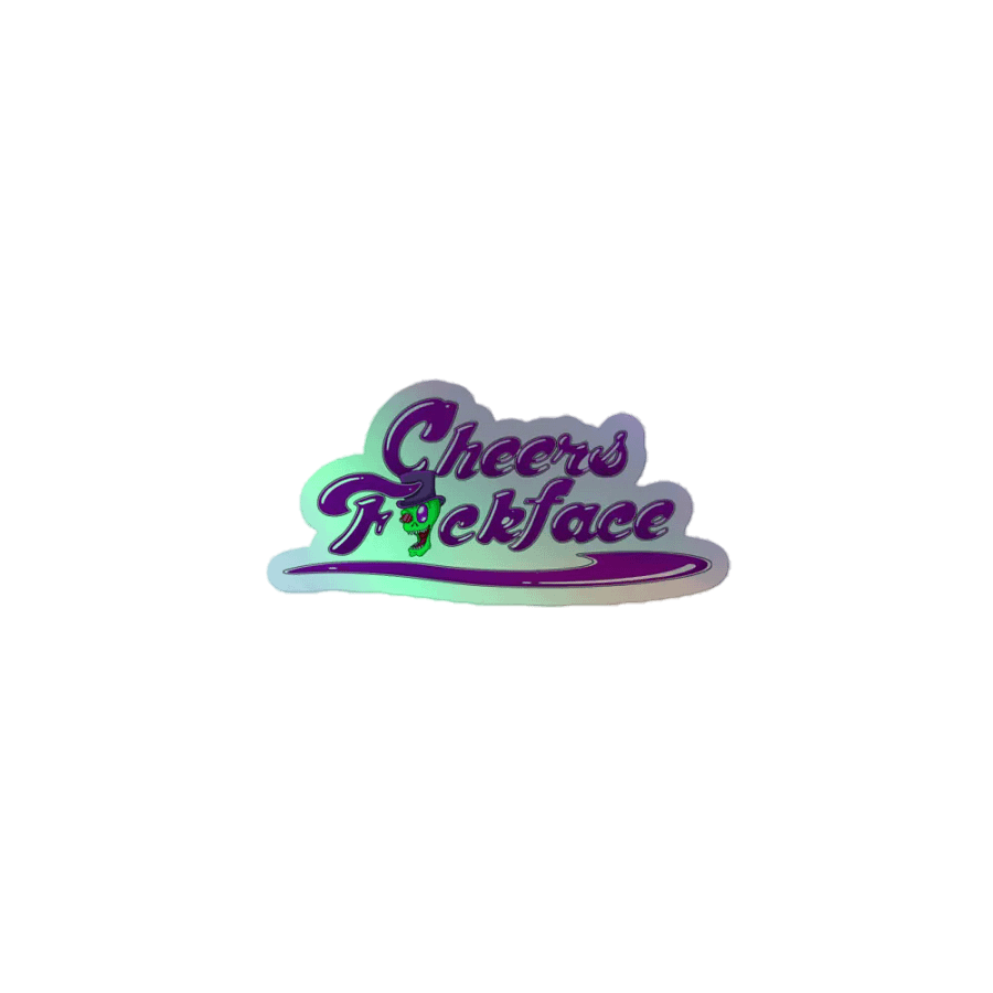 Cheers F*ckface Holographic Sticker product image (1)