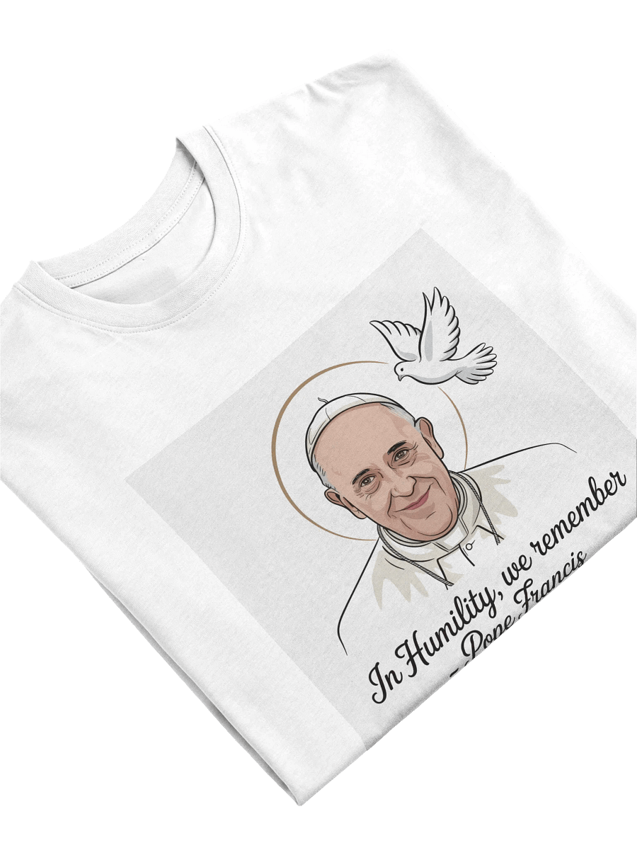 “In Humility, We Remember” – Pope Francis Tribute T-Shirt product image (5)