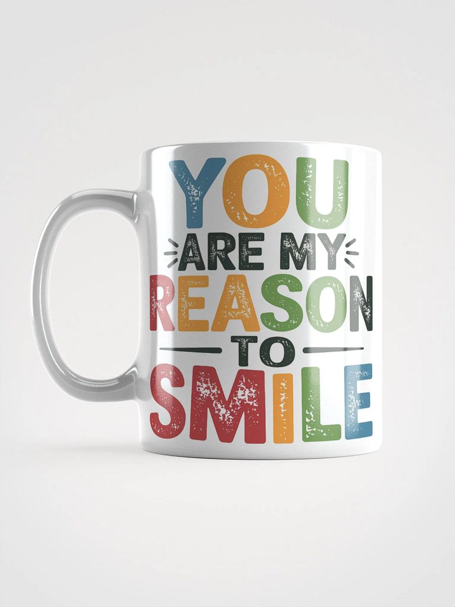 "You Are My Reason to Smile" #Motivational Glossy White Mug product image (18)