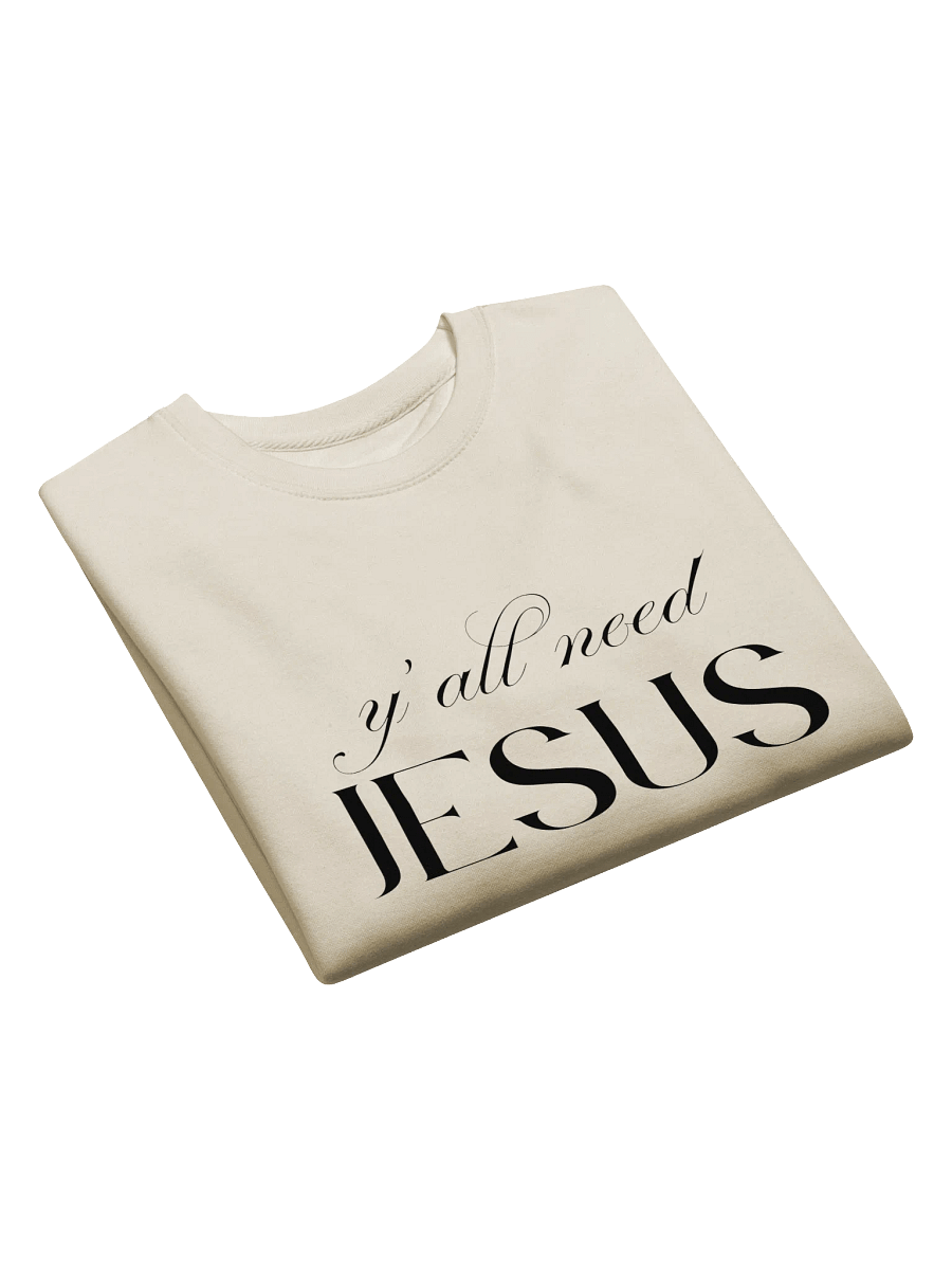 Y'all Need Jesus Sweatshirt product image (8)