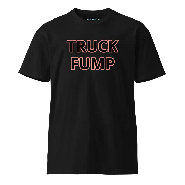 TRUCK FUMP w/ Pink Outline Premium Unisex T-Shirt product image (1)