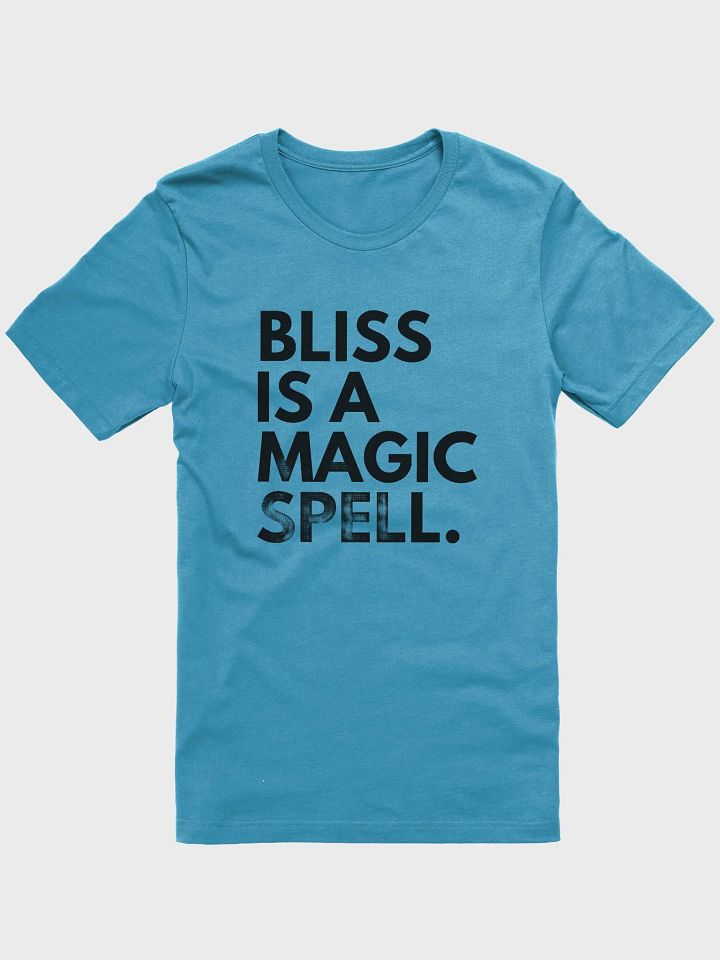 Bliss Is a Magic Spell T-Shirt product image (5)