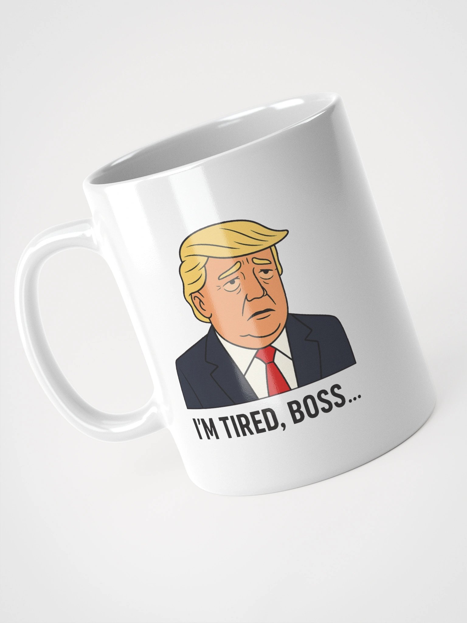 "I'm tired boss..." White mug product image (7)