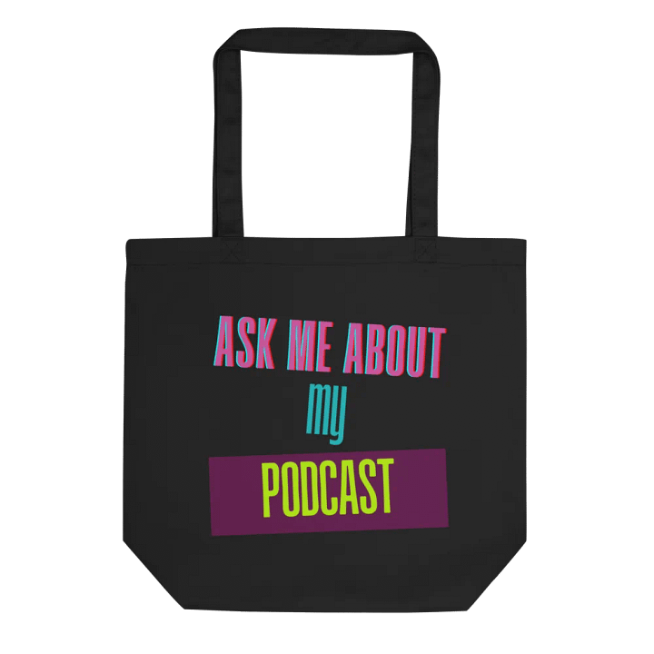 Ask Me About My Podcast Tote Bag product image (2)