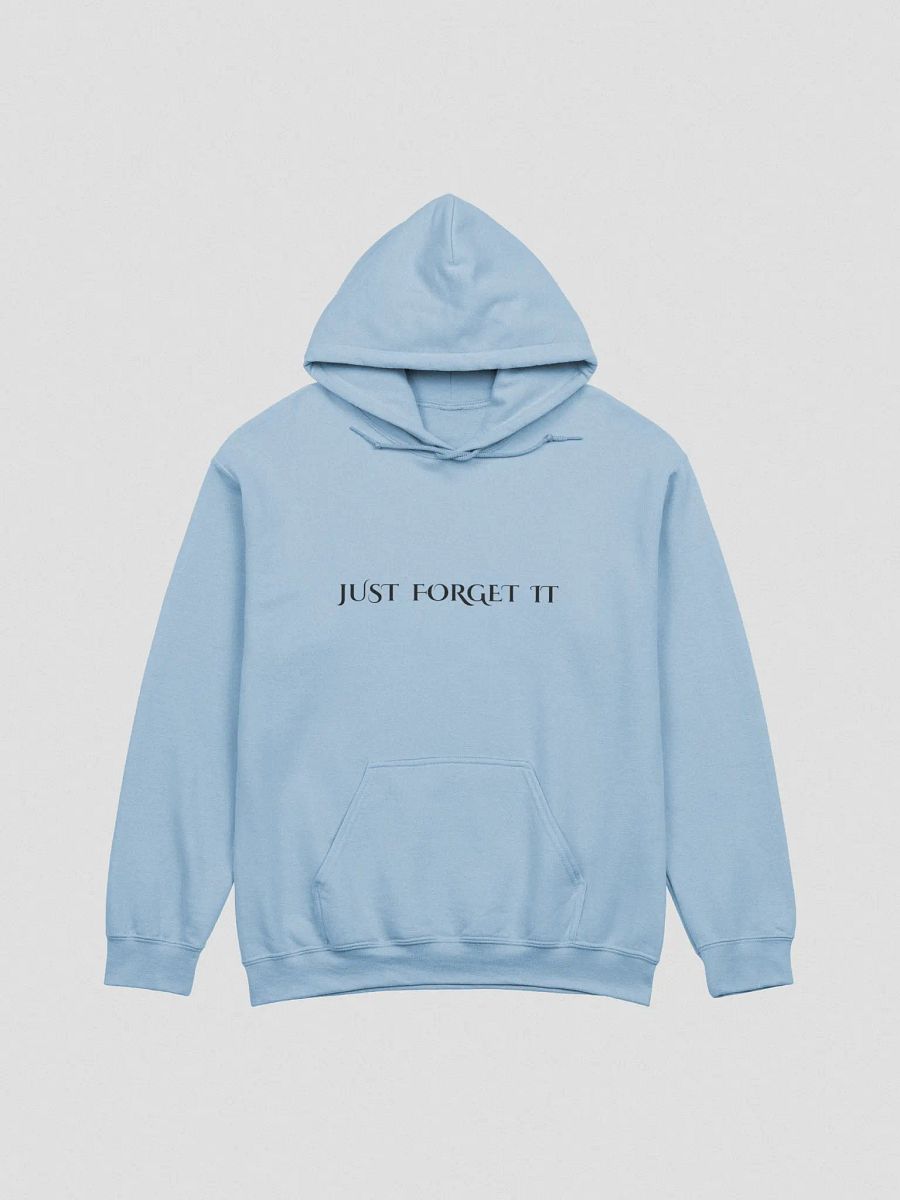 JUST FORGET IT Hoodie product image (4)
