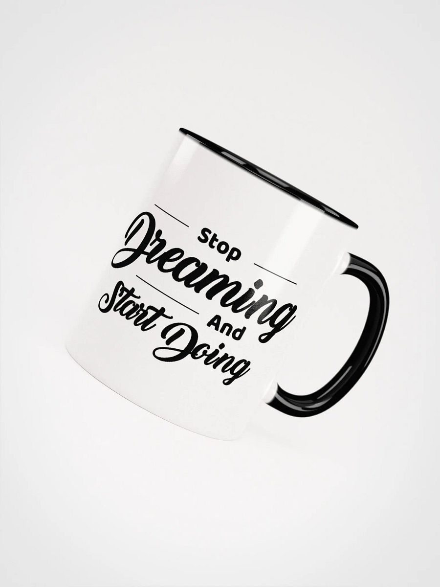 Stop Dreaming & Start Doing Ceramic Mug product image (4)