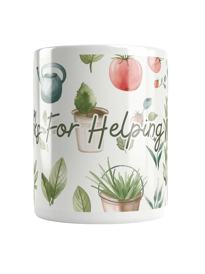 Thanks for Helping Me Grow Ceramic Mug product image (2)