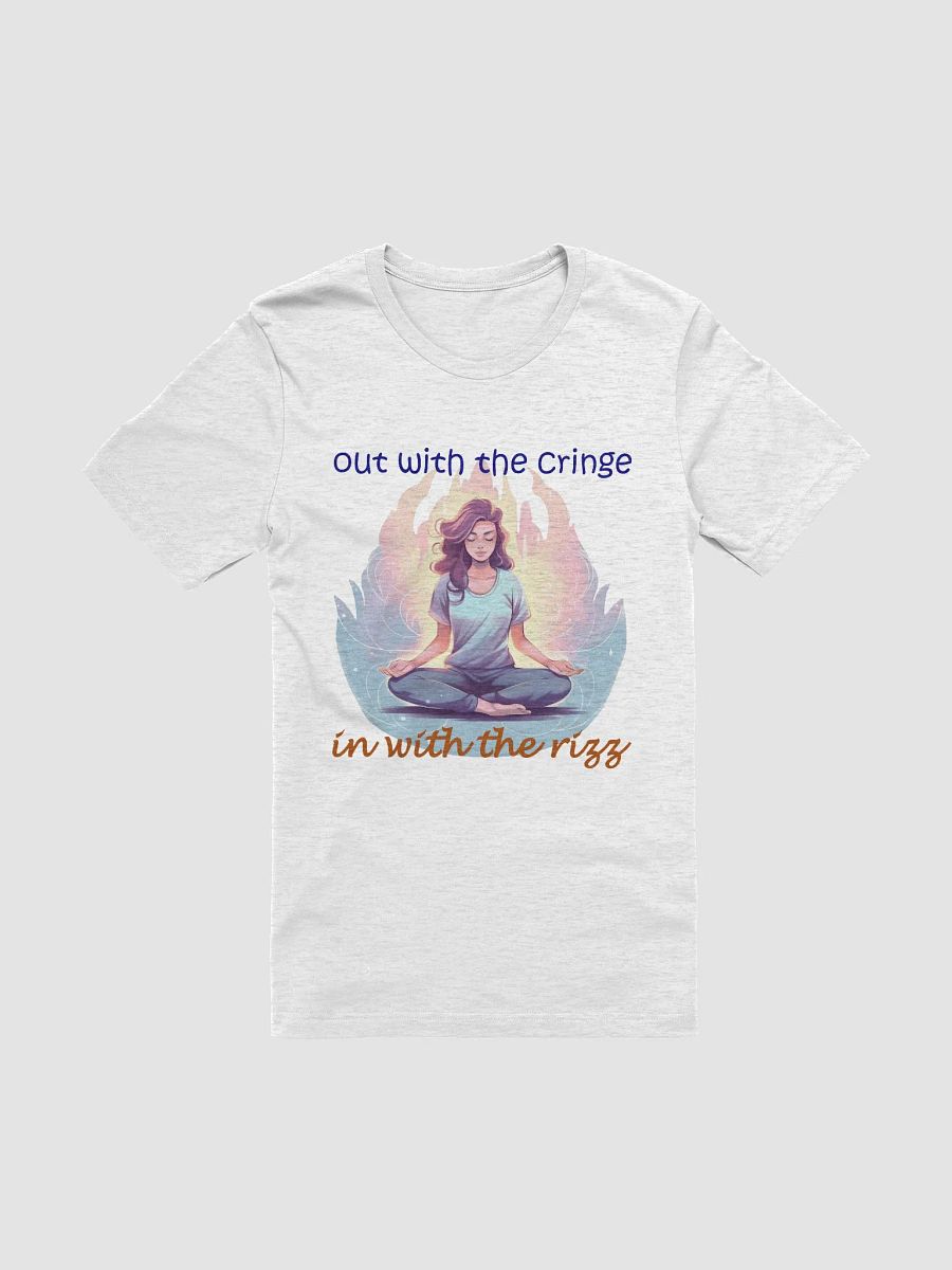 Out with the cringe. In with the rizz. T-Shirt product image (1)
