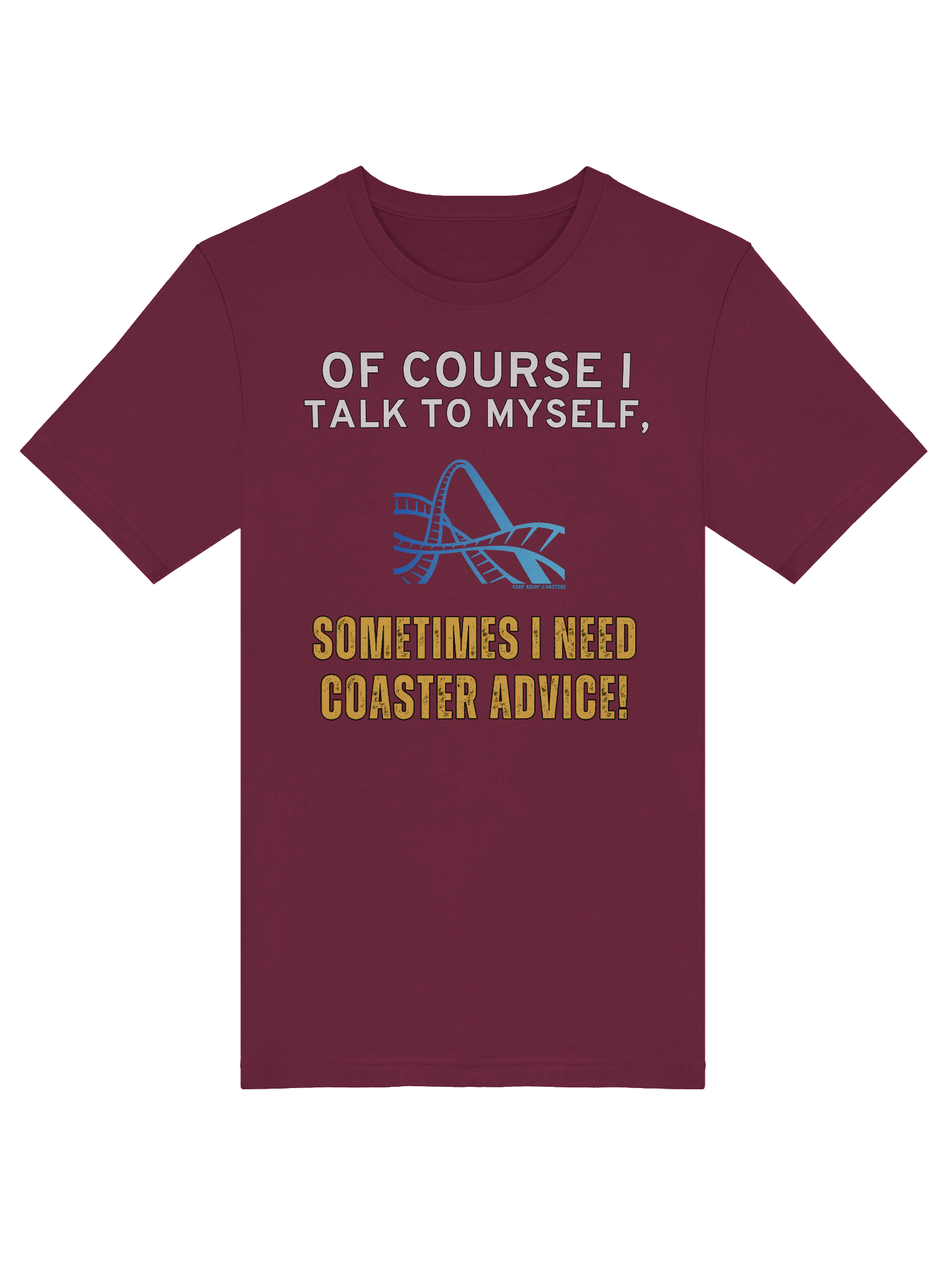 Of Course I Talk To Myself - Coaster Advice Tee product image (24)