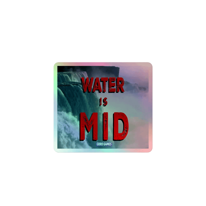 WATER IS MID STICKER product image (1)