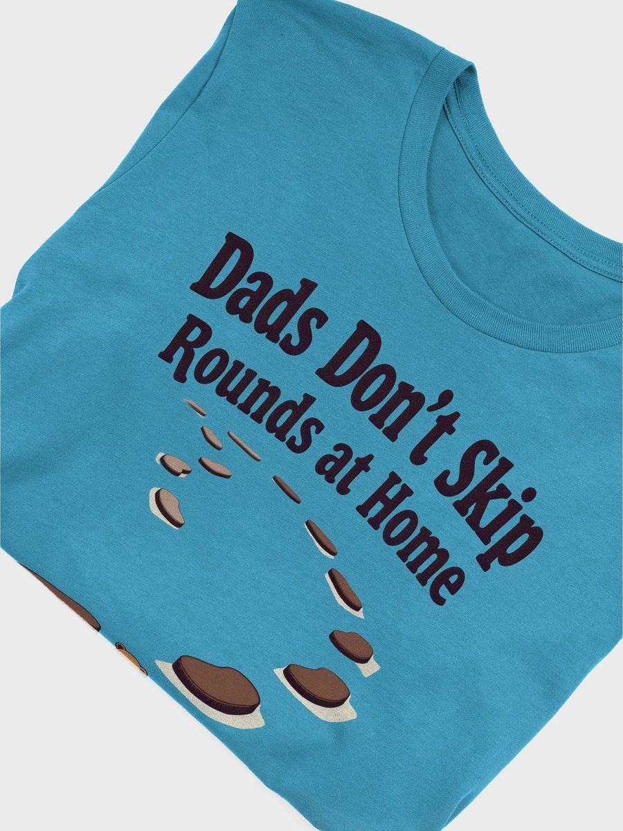 Dads Don't Skip Rounds T-Shirt product image (50)